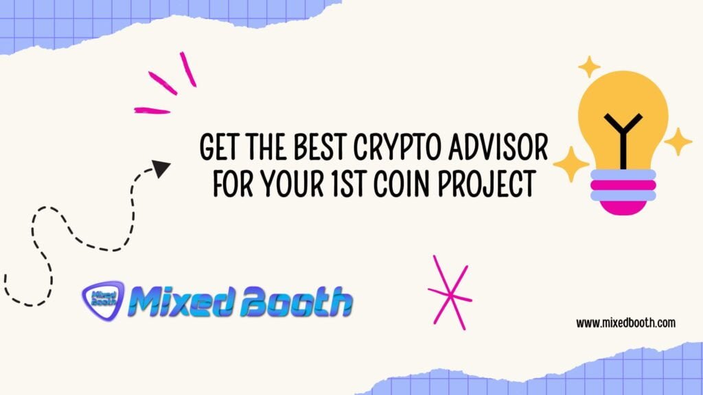 Get The Best Crypto Advisor For Your 1st Coin Project